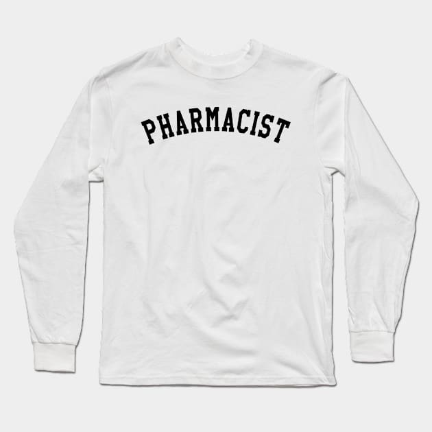 Pharmacist Long Sleeve T-Shirt by KC Happy Shop